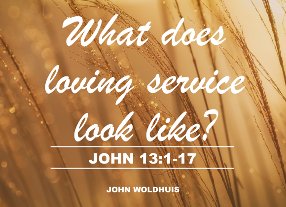 What does loving service look like?