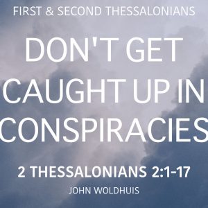 Don’t get caught up in conspiracies