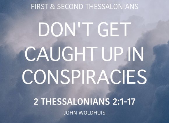 Don’t get caught up in conspiracies