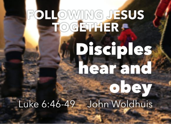 Disciples hear and obey