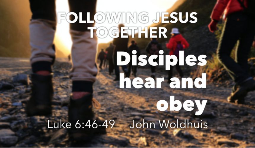 Disciples hear and obey