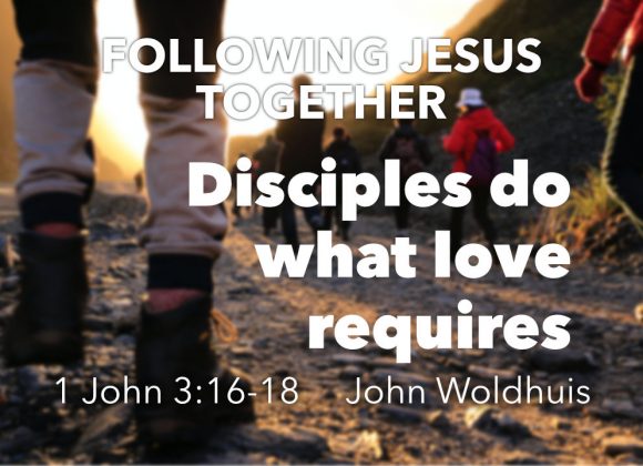 Disciples do what love requires