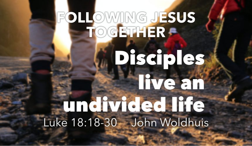 Disciples live an undivided life