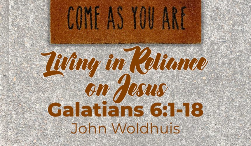 Living in reliance on Jesus