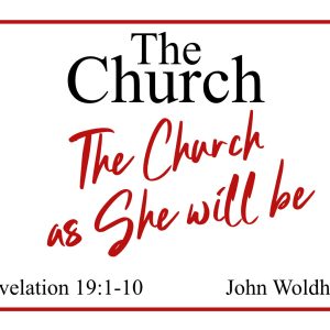 The Church as She will be