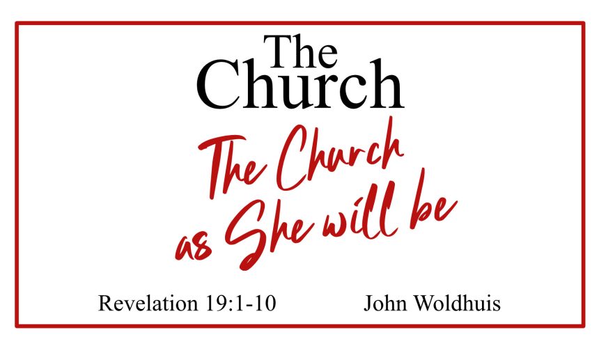The Church as She will be