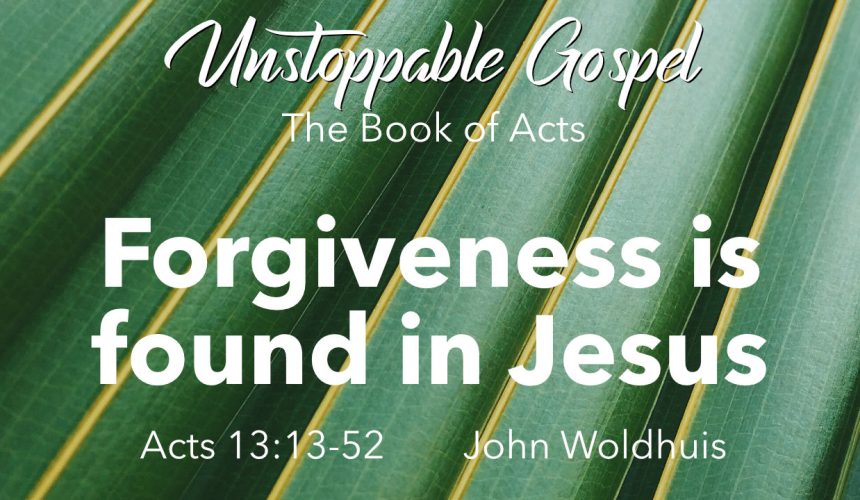 Forgiveness is found in Jesus