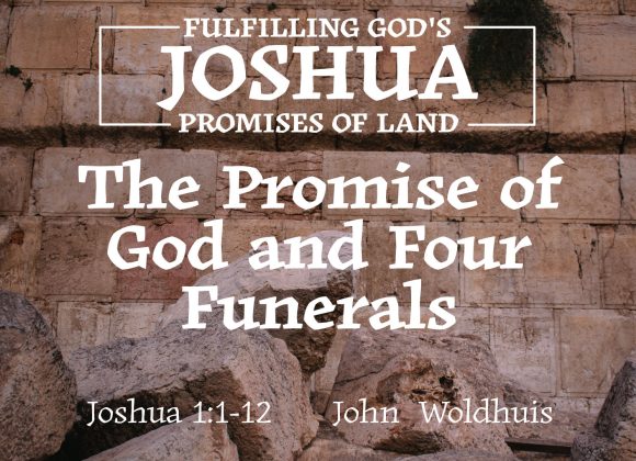 The Promise of God and Four Funerals