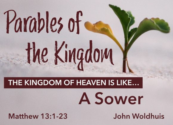 The Kingdom of Heaven is like a Sower