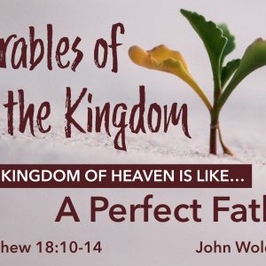 The Kingdom of Heaven is like a Perfect Father