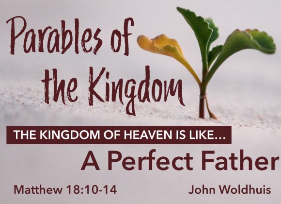 The Kingdom of Heaven is like a Perfect Father