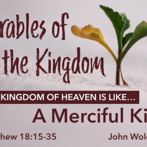 The Kingdom of Heaven is like a Merciful King