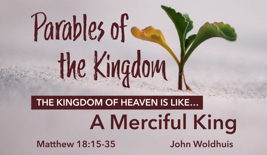 The Kingdom of Heaven is like a Merciful King