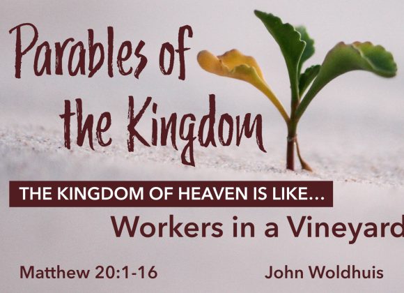 The Kingdom of Heaven is like Workers in a Vineyard