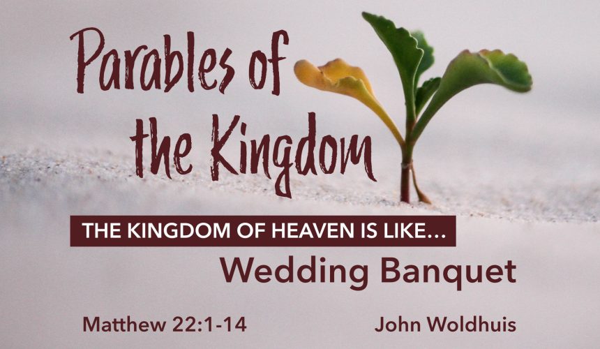 The Kingdom of Heaven is like Wedding Banquet