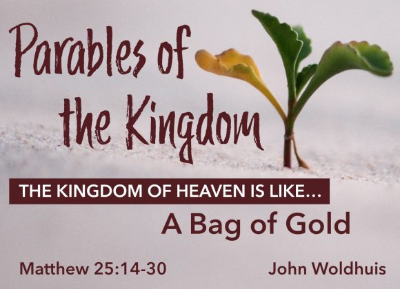 The Kingdom of Heaven is like a Bag of Gold