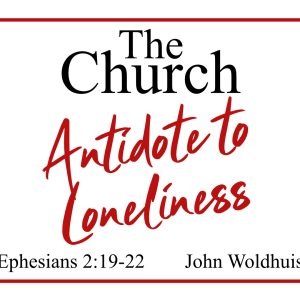 The Church: The Antidote to Lonelinesss