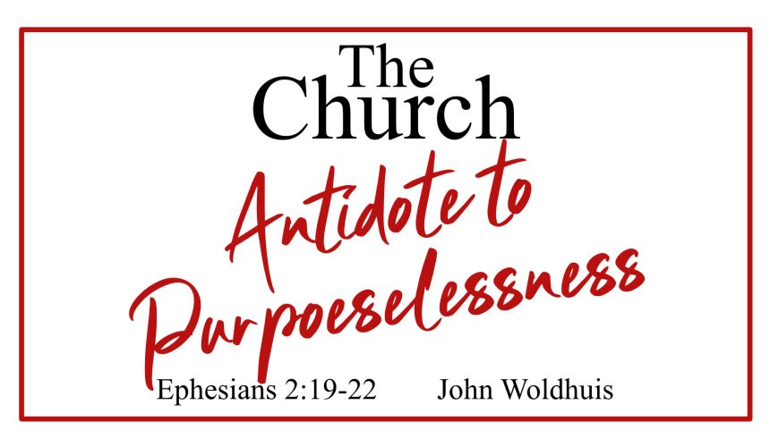 The Church: Antidote to Purposelessness