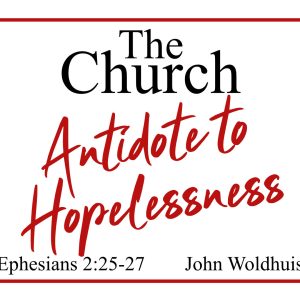 The Church: Antidote to Hopelessness