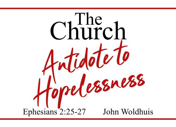 The Church: Antidote to Hopelessness