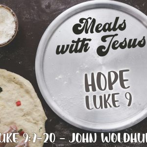 Meals with Jesus – Hope