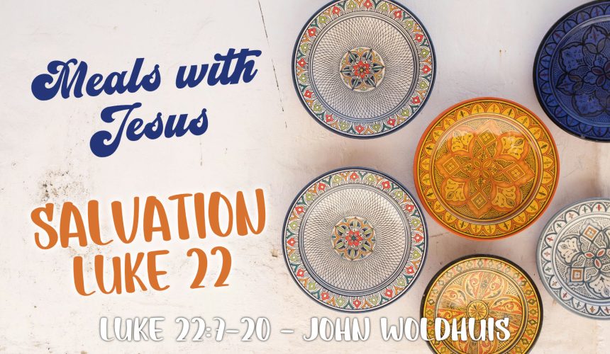 Meals with Jesus – Salvation