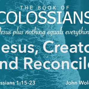 Jesus, Creator and Reconciler