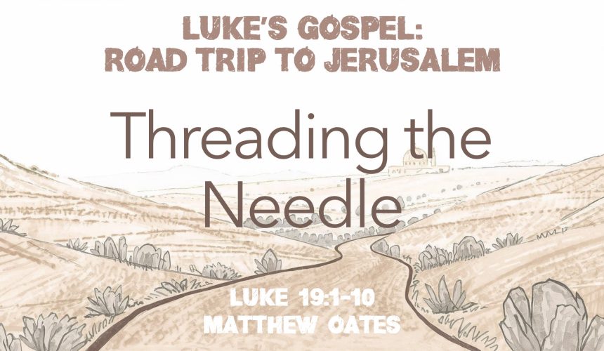 Threading the Needle